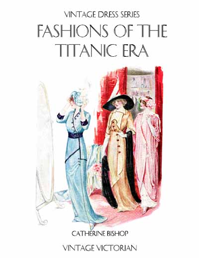 Vintage Fashion Books on Vintage Victorian  Titanic Era Fashions